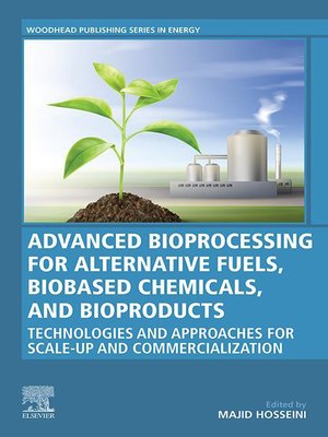 cover image of Advanced Bioprocessing for Alternative Fuels, Biobased Chemicals, and Bioproducts
